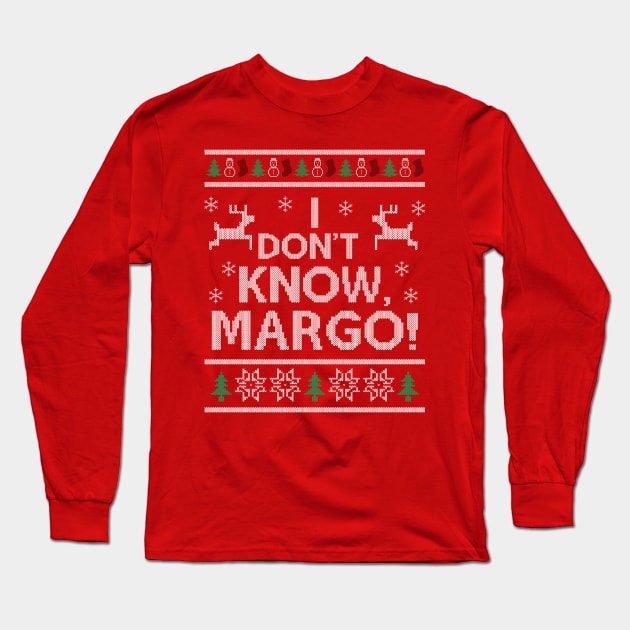 I don't know, Margo! Long Sleeve T-Shirt by devilchimp